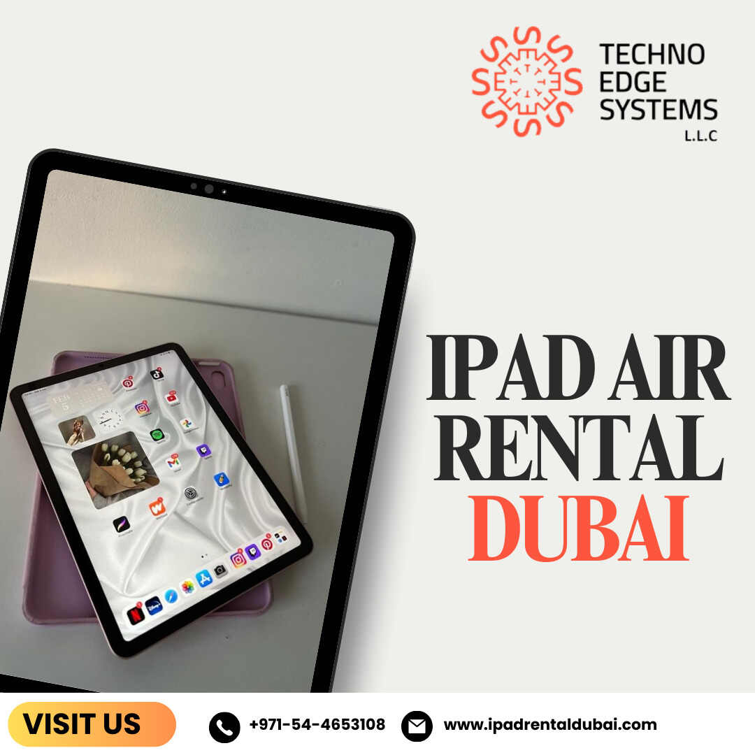 Best iPad Air Rental Deals for Dubai Trips